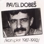 PAVEL DOBES KOMPLET 1987-1992 - 1999